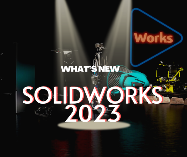 มีอะไร Update ใหม่ใน SOLIDWORKS 2023 บ้าง? - Metrosystems-DES